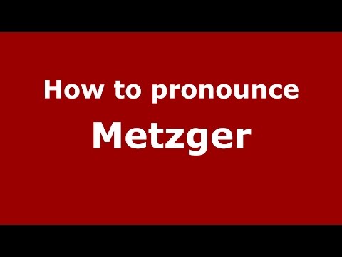 How to pronounce Metzger