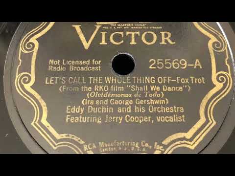 Let’s Call The Whole Thing Off - Eddy Duchin And His Orchestra 1937
