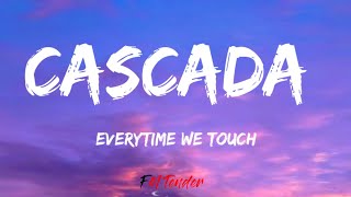 Everytime We Touch Cascada...