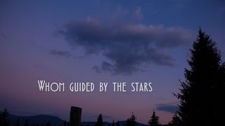 Whom guided by stars