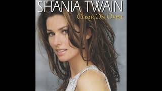 You&#39;re Still The One - Shania Twain HQ (Audio)