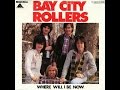 Bay City Rollers Where Will I Be Now