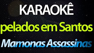Download lagu ⭐ Pelados em Santos - Mamonas Assassinas (Karaokê Version) (Cover) mp3