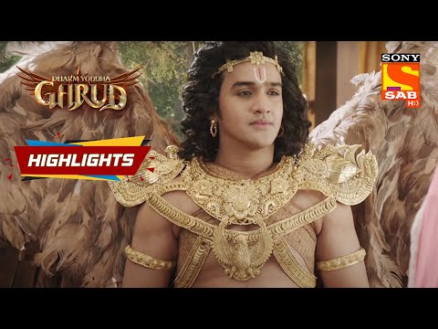 Dharm Yoddha Garud - Ep 22 | Highlights | धर्म योद्धा गरुड़