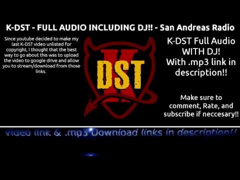 K-DST - FULL AUDIO INCLUDING DJ!! - Watch Online/mp3 download - San Andreas Radio