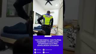 Download lagu TKW Indonesia Dan Filipina Digrebek Di Malaysia, Ditemukan Dua Pria Bangladesh Di Kamar. mp3 Download lagu TKW Indonesia Dan Filipina Digrebek Di Malaysia, Ditemukan Dua Pria Bangladesh Di Kamar. mp3