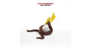Noah Gundersen - Bad Desire