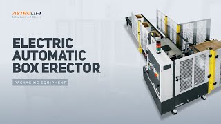 Buy Electric Automatic Box Erector in Box Erectors from SIAT available at Astrolift NZ