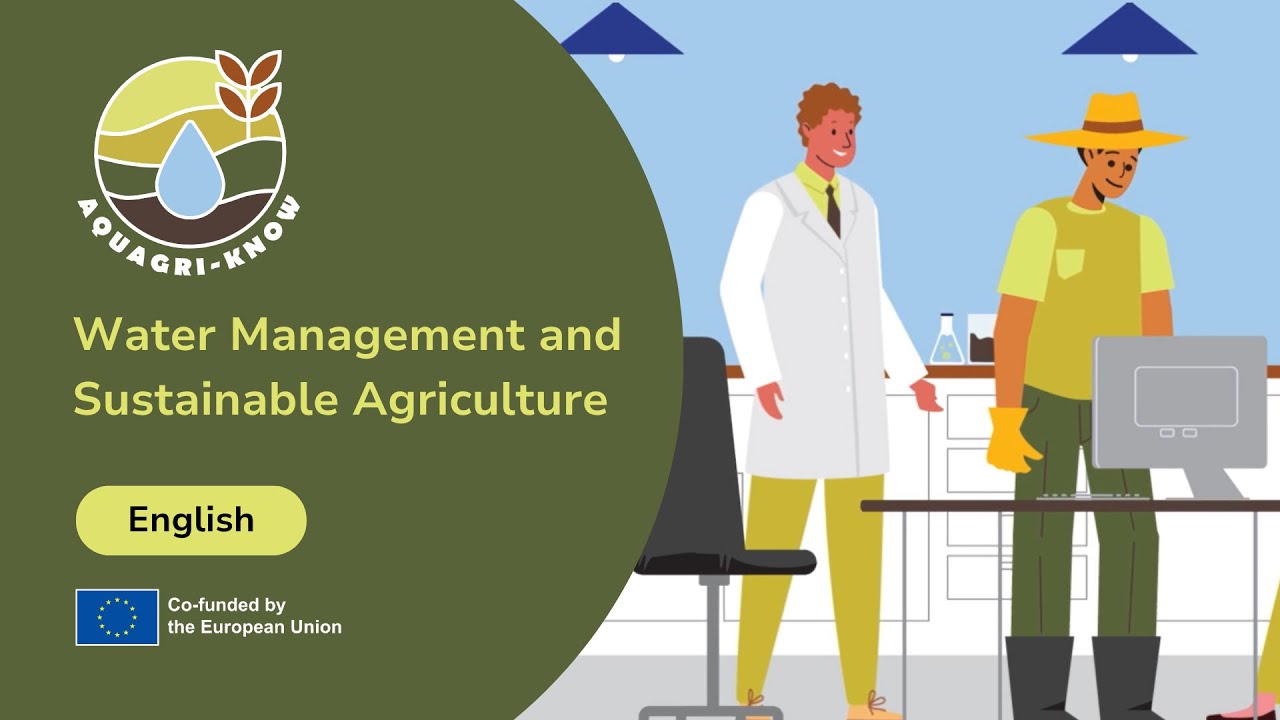 Water Management and Sustainable Agriculture | AQUAGRI-KNOW Animation