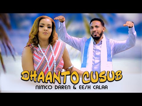 AXMED EESH CALAA & NIMCO DAREEN ~ DHAANTO CUSUB ~ 2025 OFFICIAL VIDEO