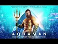 Aquaman Official Soundtrack   Ocean To Ocean   Pitbull feat  Rhea   WaterTower