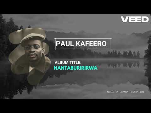 Paul Kafeero - Ensi Etawanya