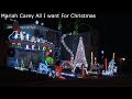 All I Want For Christmas Is You 65 000 Christmas Lights Show Mariah Carey