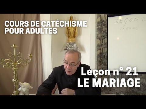 Catéchisme (21/32) - Le Mariage