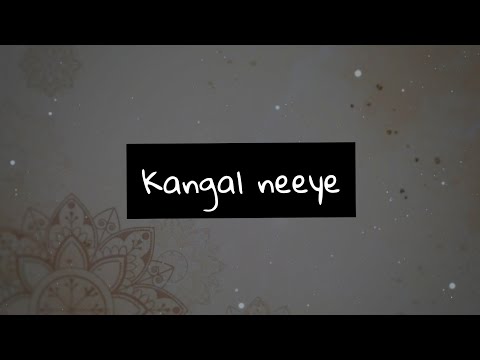 Kangal neeye - Muppozhudhum Un Karpanaigal - Lyrics