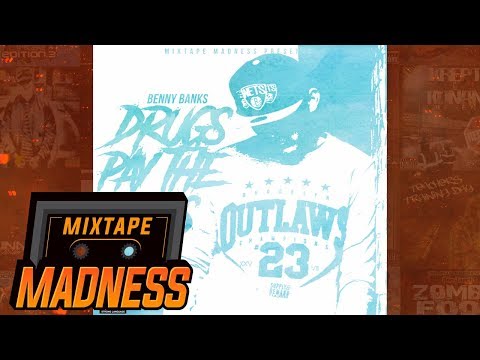 Benny Banks - Drugs Pay The Bills #BlastFromThePast | @MixtapeMadness