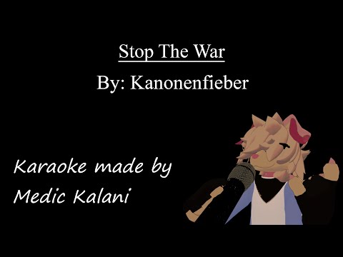 Kanonenfieber - Stop The War Karaoke