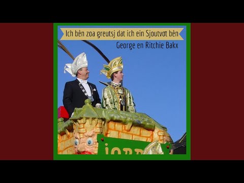Ich bèn zoa greutsj dat ich ein Sjoutvot bèn (feat. George Bakx)