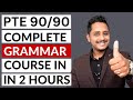 Score 90 In PTE Complete English Grammar Course In Just 2 Hours 2024 Skills PTE Academic