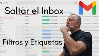 Como saltar el Inbox en Google Workspace | Filtros y Etiquetas en Gmail