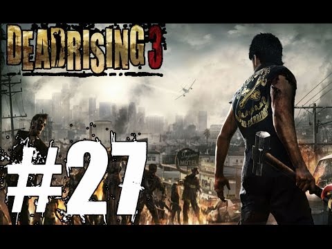 Dead Rising 3 Walkthrough Part 27 No Commentary Xbox One Gameplay Lets Play Review