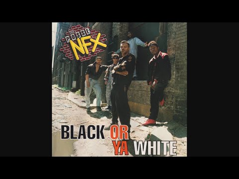 The Posse NFX - Black Or Ya White (1991)