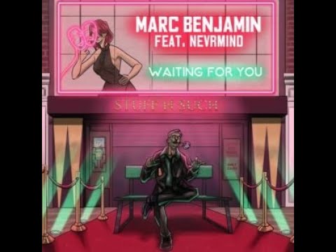 Marc Benjamin & Nevermind - Waiting For You (Out November 12)