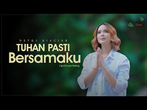 Putri Siagian - Tuhan Pasti Bersamaku (Official Music Voideo)