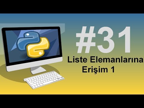 Python3 Dersleri 31-Liste Elemanlarına Erişim 1