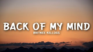 Britnee Kellogg - Back Of My Mind (Lyrics)