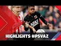HIGHLIGHTS | PSV - AZ
