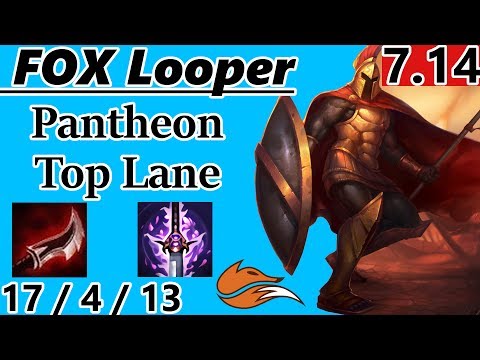 FOX Looper as Pantheon Top Lane - S7 Patch 7.14 - NA Challenger - Full Gameplay