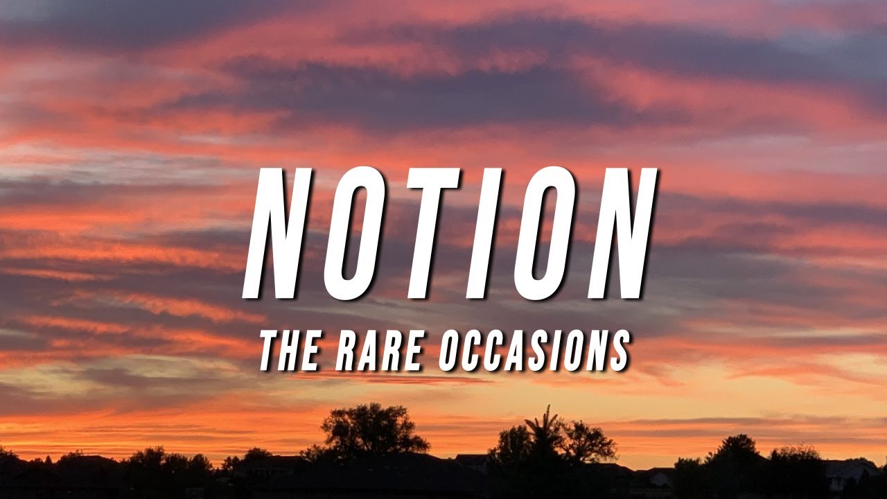 The Rare Occasions - Notion (Lyrics)