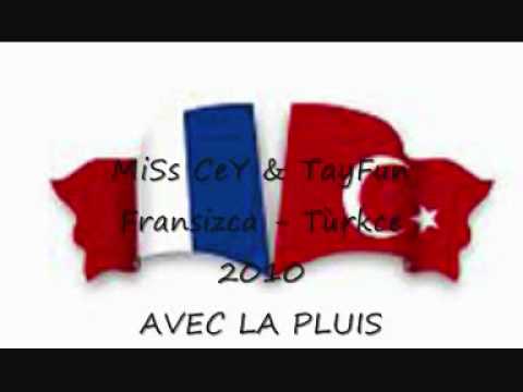 MiSs CeY  feat Tayfun - Avec la pluis - Fransizca Turkce 2010