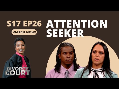 Divorce Court - Hayley vs. Robert - Attention Seeker - Season 17, Episode 26 - Full Episode