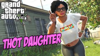 GTA 5 SCHOOL KIDS #4 (THOT DAUGHTER)