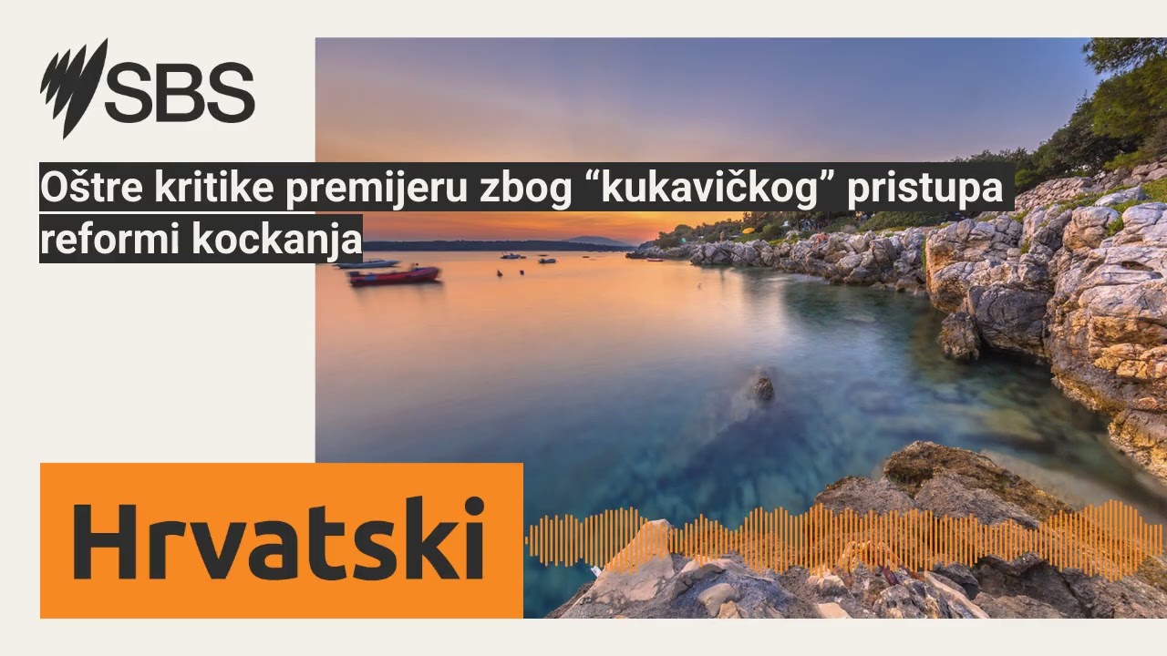 Oštre kritike premijeru zbog “kukavičkog” pristupa reformi kockanja | SBS Croatian - SBS na...