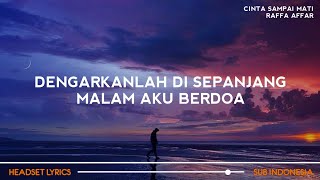 Download lagu Dengarkanlah Di Sepanjang Malam Aku Berdoa (Lirik Lagu) Cinta Sampai Mati - Raffa Affar mp3