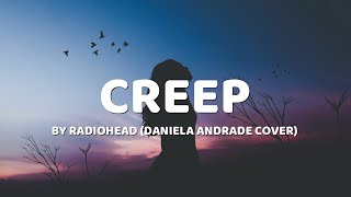 Creep - Radiohead (Daniela Andrade Cover) | Lyrics