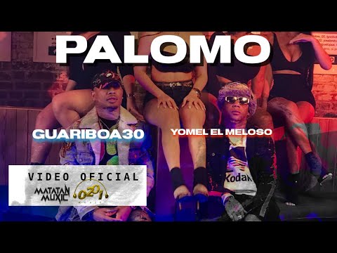 YOMEL EL MELOSO X GUARIBOA x DJ LOBO - PALOMO (VIDEO OFICIAL)