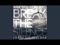 Francois, Mulder, Break, the, Silence 