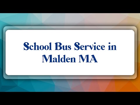 Top 10 School Bus Service in Malden, MA