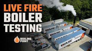 Inside WARE's Live Fire Boiler Test Facility - The Boiling Point
