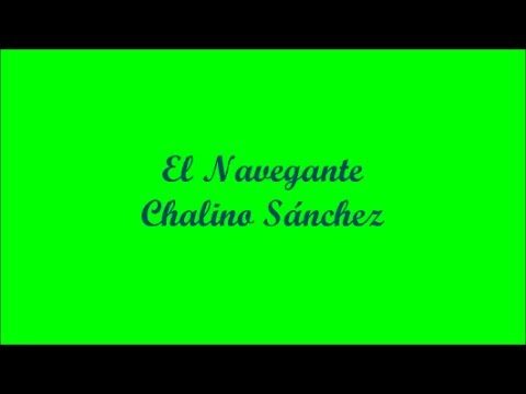 download lagu mp3 mp4 El Navegante Letra, download lagu El Navegante Letra gratis, unduh video klip El Navegante Letra