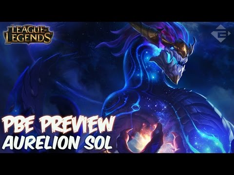 AURELION SOL, The Star Forger (Gameplay) - League of Legends -【PBE Preview】