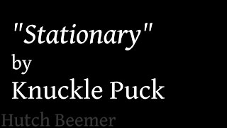 Knuckle Puck - Stationary Lyrics