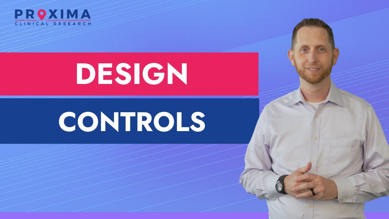 Design Controls | Proxima CRO