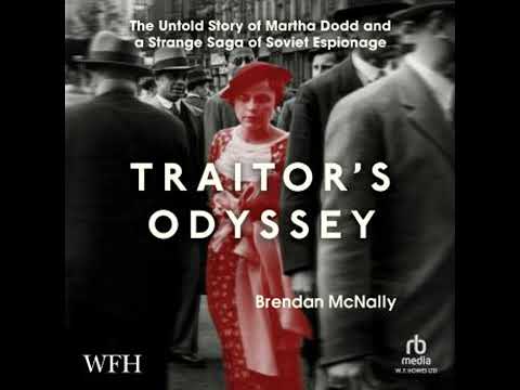Traitor's Odyssey: The Untold Story of Martha Dodd and a Strange Saga of Soviet Espionage