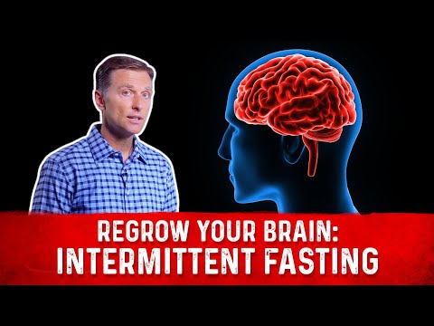 Regrow Your Brain with Intermittent Fasting – Brain Derived Neurotrophic Factor (BDNF) – Dr.Berg