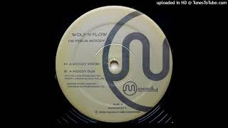 Wolf n' Flow - I'm Feelin' Moody (A Moody Dub)